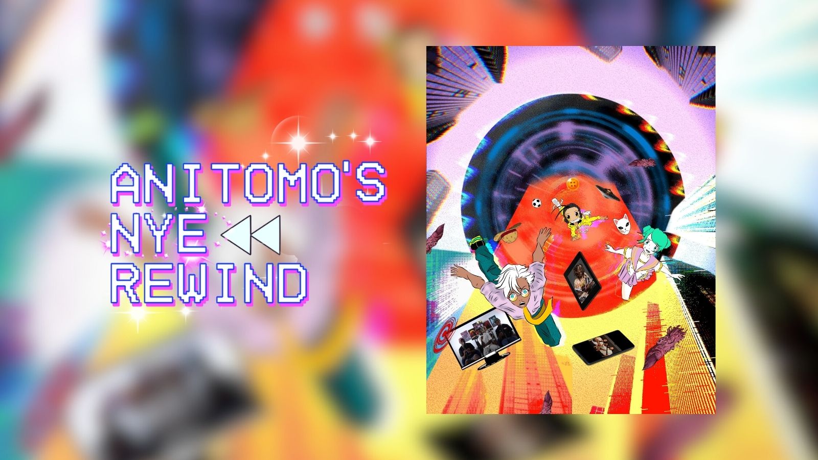 graphic showing anime characters and words that read Anitomo's NYE Rewind